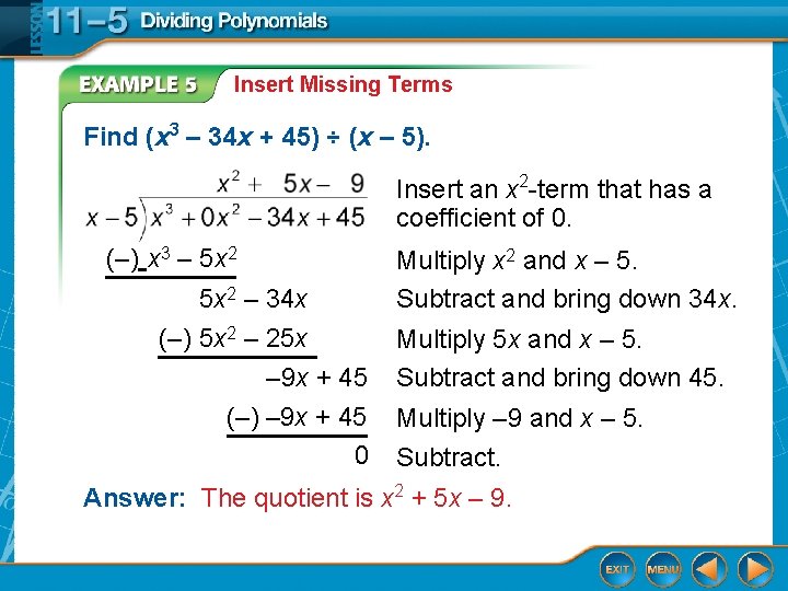 Insert Missing Terms Find (x 3 – 34 x + 45) ÷ (x –