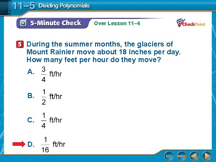 Over Lesson 11– 4 During the summer months, the glaciers of Mount Rainier move