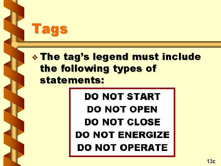 Tags v The tag’s legend must include the following types of statements: 13 c