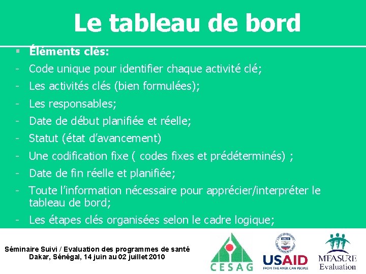Le tableau de bord § Éléments clés: - Code unique pour identifier chaque activité