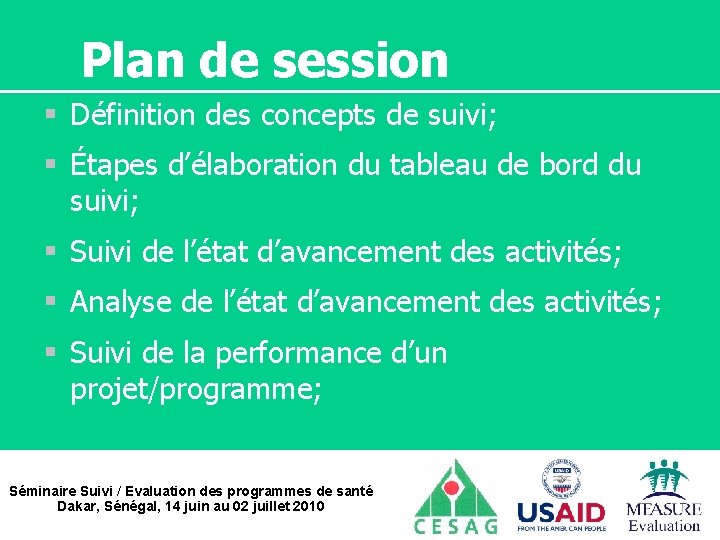 Plan de session § Définition des concepts de suivi; § Étapes d’élaboration du tableau