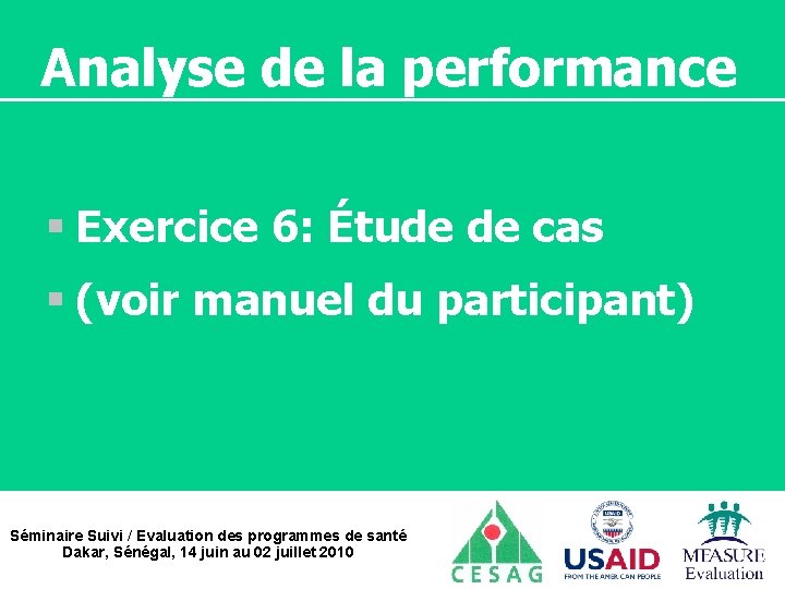 Analyse de la performance § Exercice 6: Étude de cas § (voir manuel du