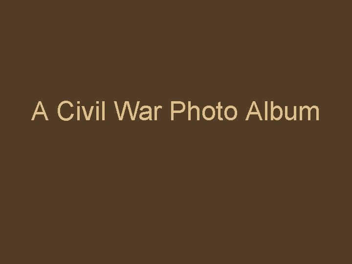 A Civil War Photo Album 