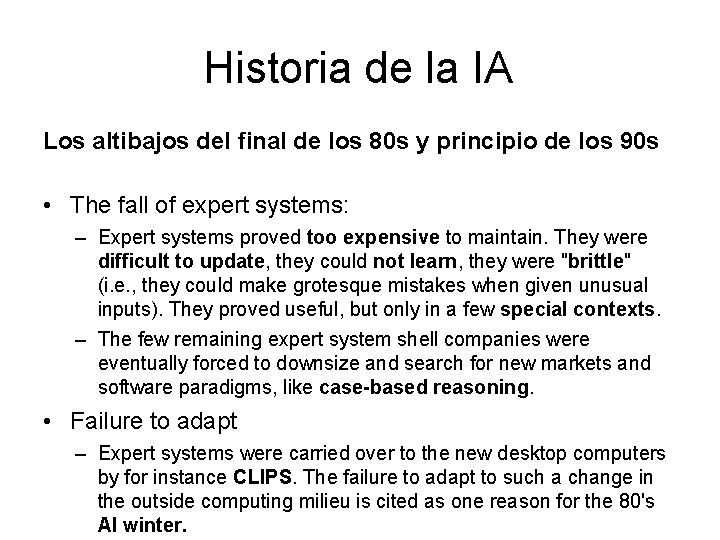 Historia de la IA Los altibajos del final de los 80 s y principio