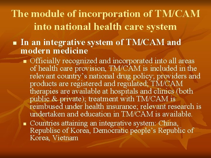 The module of incorporation of TM/CAM into national health care system n In an The module of incorporation of TM/CAM into national health care system n In an