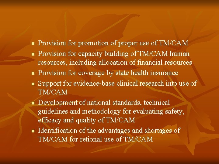 n n n Provision for promotion of proper use of TM/CAM Provision for capacity n n n Provision for promotion of proper use of TM/CAM Provision for capacity