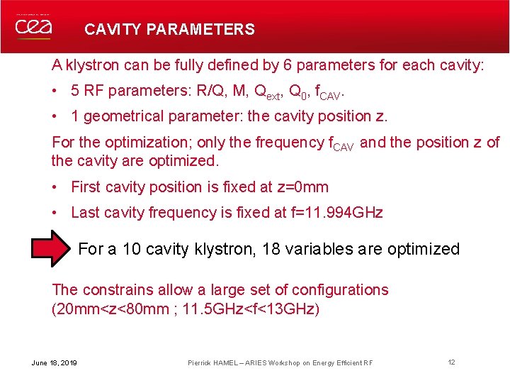 CAVITY PARAMETERS A klystron can be fully defined by 6 parameters for each cavity: