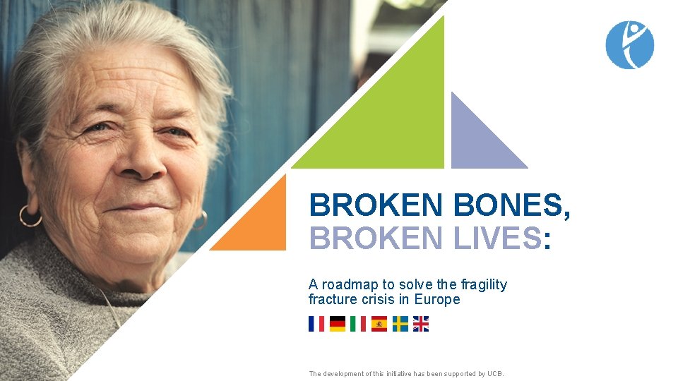 BROKEN BONES, BROKEN LIVES: A roadmap to solve the fragility fracture crisis in Europe