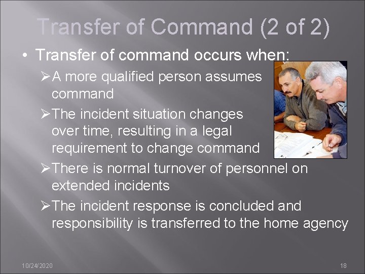 Transfer of Command (2 of 2) • Transfer of command occurs when: ØA more