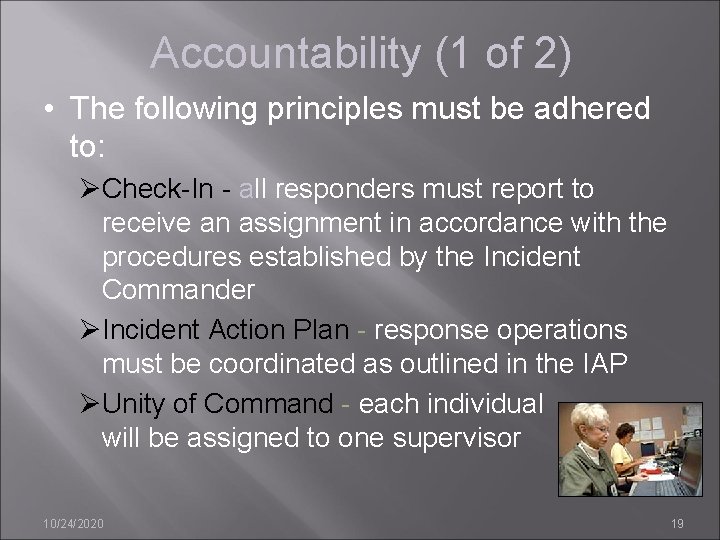 Accountability (1 of 2) • The following principles must be adhered to: ØCheck-In -