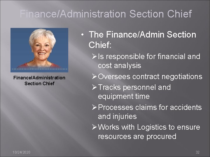 Finance/Administration Section Chief • The Finance/Admin Section Chief: Finance/Administration Section Chief 10/24/2020 Ø Is