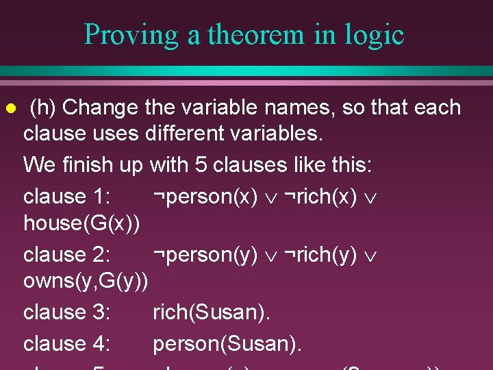 Proving a theorem in logic l (h) Change the variable names, so that each