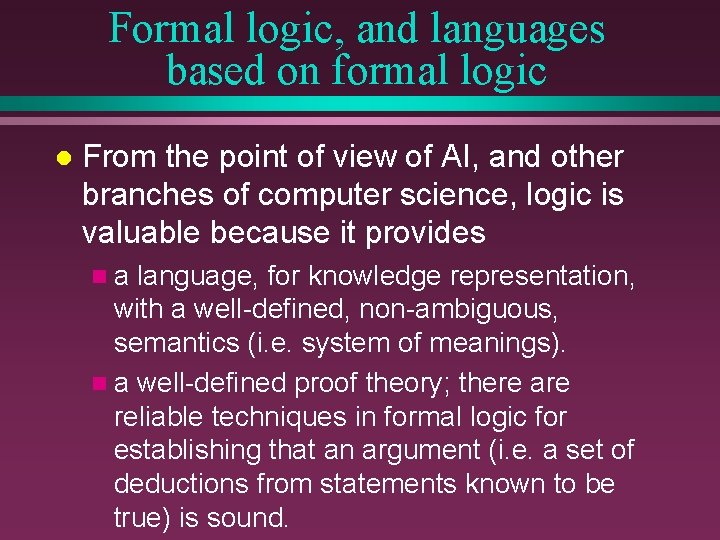 Formal logic, and languages based on formal logic l From the point of view