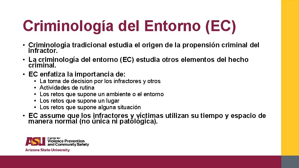 Criminología del Entorno (EC) • Criminología tradicional estudia el origen de la propensión criminal