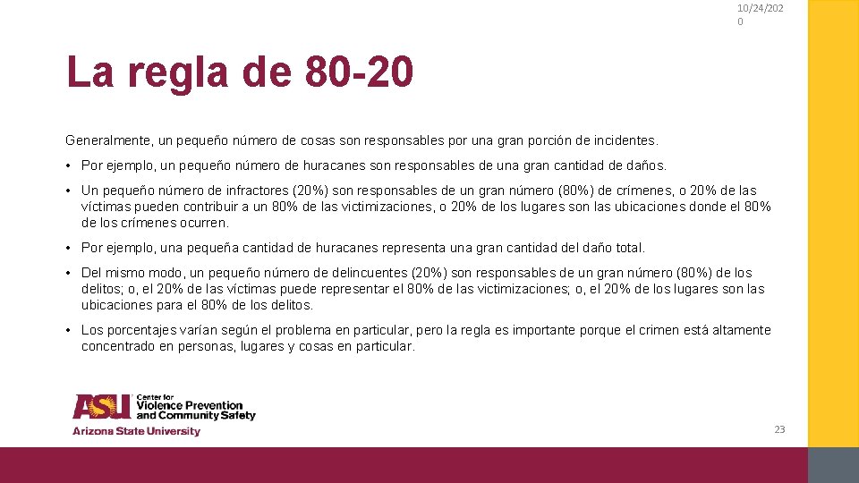 10/24/202 0 La regla de 80 -20 Generalmente, un pequeño número de cosas son