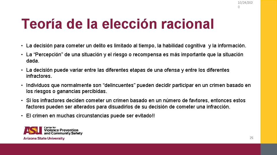 10/24/202 0 Teoría de la elección racional • La decisión para cometer un delito