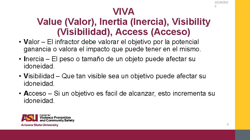 VIVA Value (Valor), Inertia (Inercia), Visibility (Visibilidad), Access (Acceso) 10/24/202 0 • Valor –