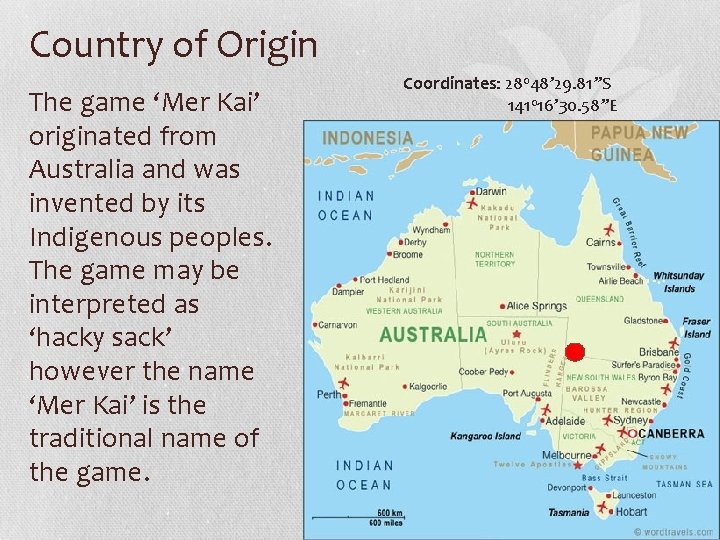 Country of Origin The game ‘Mer Kai’ originated from Australia and was invented by