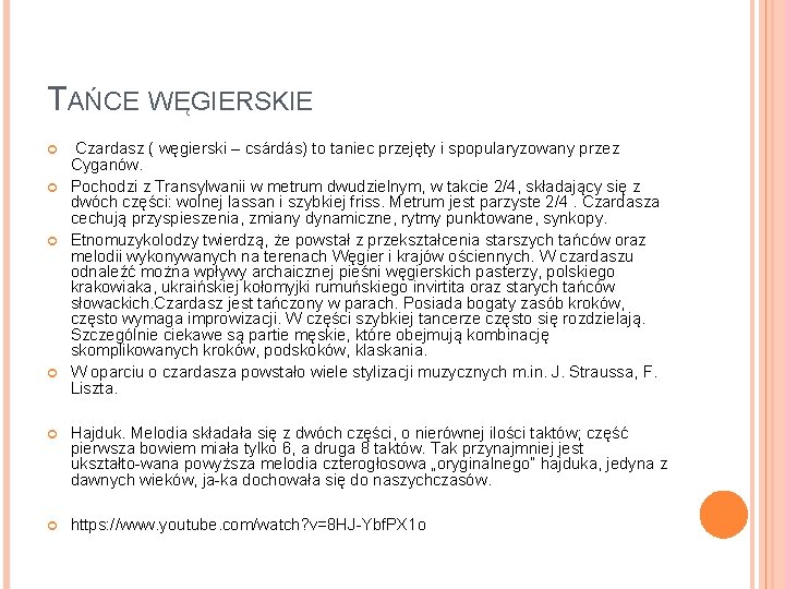 TAŃCE WĘGIERSKIE Czardasz ( węgierski – csárdás) to taniec przejęty i spopularyzowany przez Cyganów.