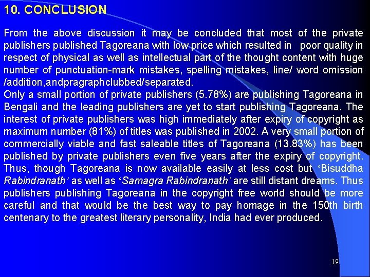 10. CONCLUSION From the above discussion it may be concluded that most of the 10. CONCLUSION From the above discussion it may be concluded that most of the