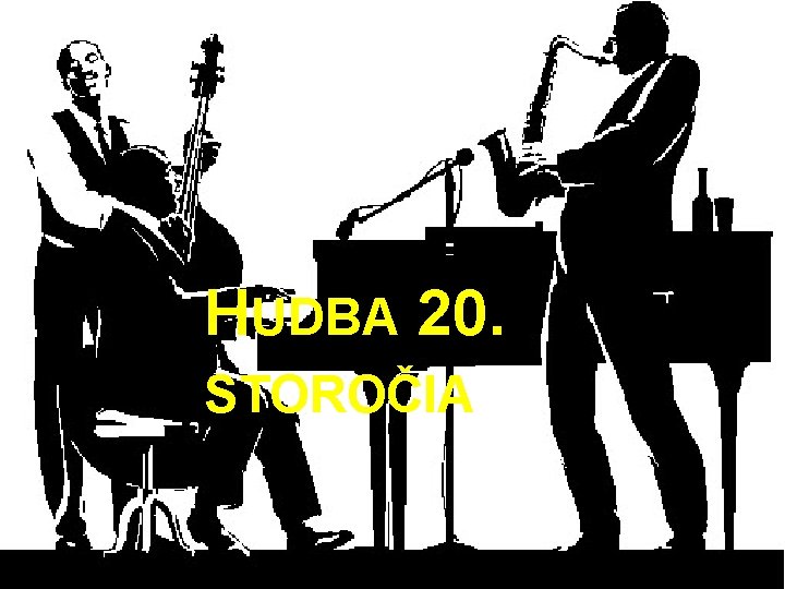 HUDBA 20. STOROČIA 