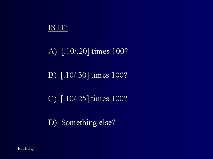 IS IT: A) [. 10/. 20] times 100? B) [. 10/. 30] times 100?