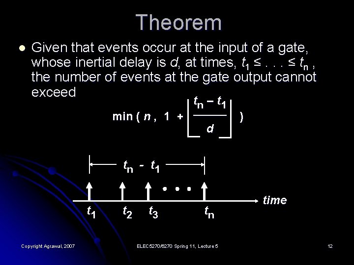 Theorem l Given that events occur at the input of a gate, whose inertial