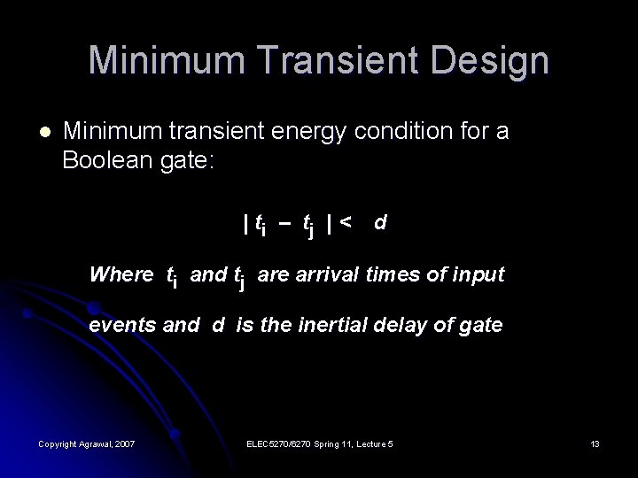 Minimum Transient Design l Minimum transient energy condition for a Boolean gate: | ti