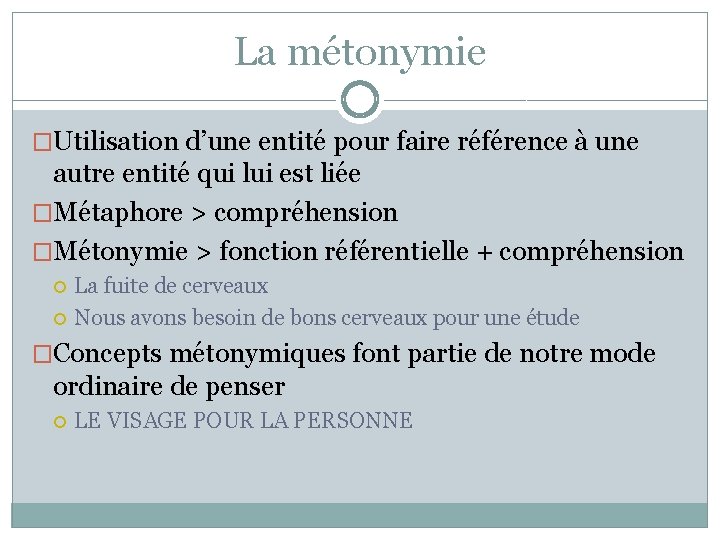La métonymie �Utilisation d’une entité pour faire référence à une autre entité qui lui La métonymie �Utilisation d’une entité pour faire référence à une autre entité qui lui
