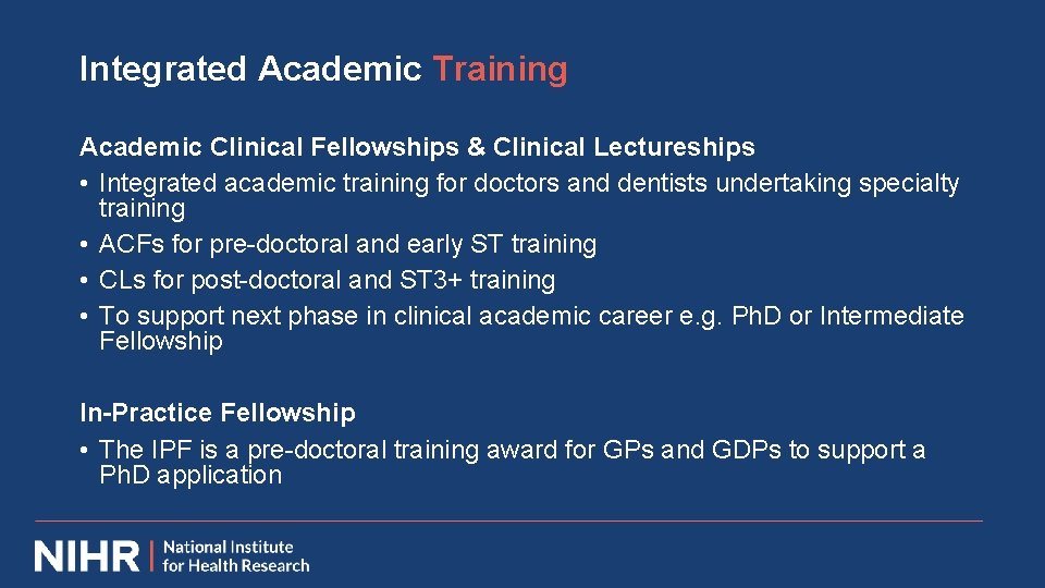 Integrated Academic Training Academic Clinical Fellowships & Clinical Lectureships • Integrated academic training for