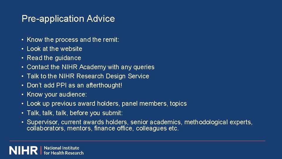 Pre-application Advice • • • Know the process and the remit: Look at the
