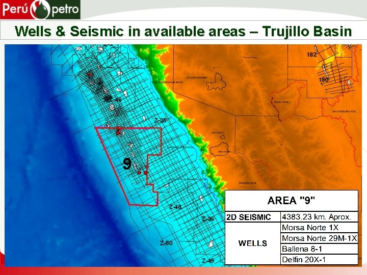 Wells & Seismic in available areas – Trujillo Basin 9 