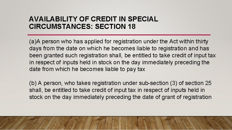 AVAILABILITY OF CREDIT IN SPECIAL CIRCUMSTANCES: SECTION 18 (a)A person who has applied for