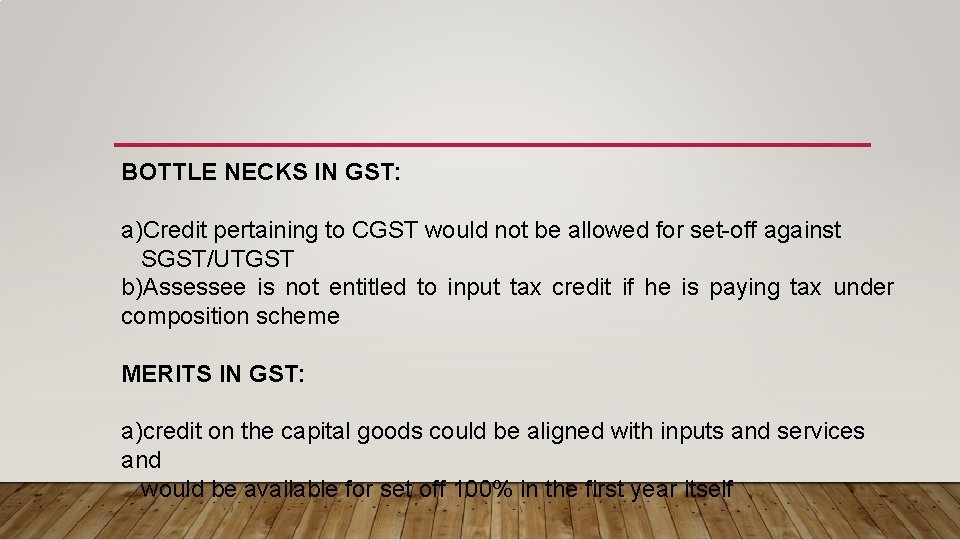 BOTTLE NECKS IN GST: a)Credit pertaining to CGST would not be allowed for set-off