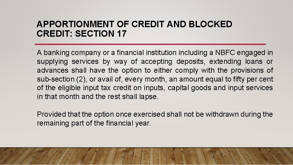 APPORTIONMENT OF CREDIT AND BLOCKED CREDIT: SECTION 17 A banking company or a financial