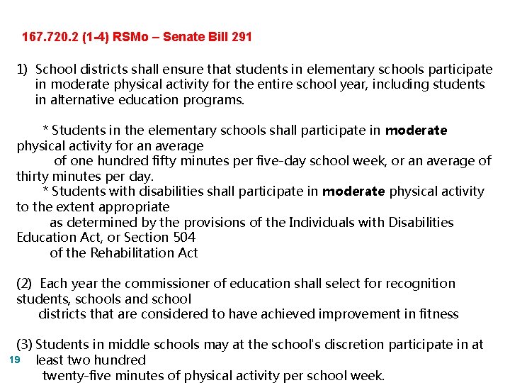 167. 720. 2 (1 -4) RSMo – Senate Bill 291 1) School districts shall