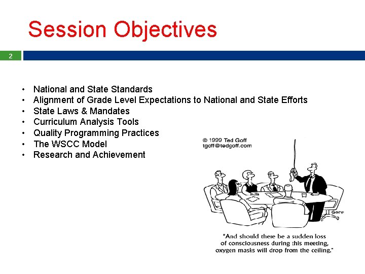 Session Objectives 2 • • National and State Standards Alignment of Grade Level Expectations