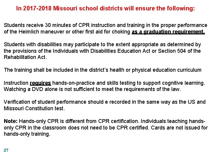 In 2017 -2018 Missouri school districts will ensure the following: Students receive 30 minutes