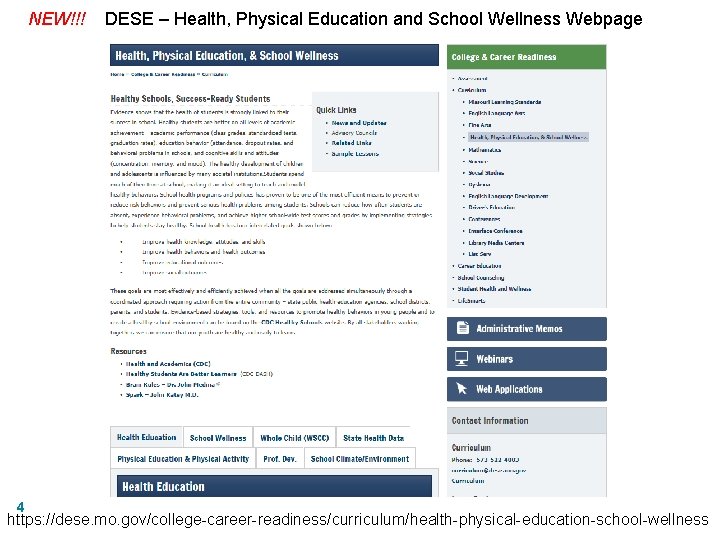 NEW!!! 4 DESE – Health, Physical Education and School Wellness Webpage https: //dese. mo.