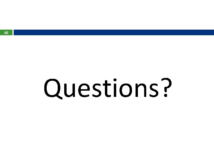40 Questions? 