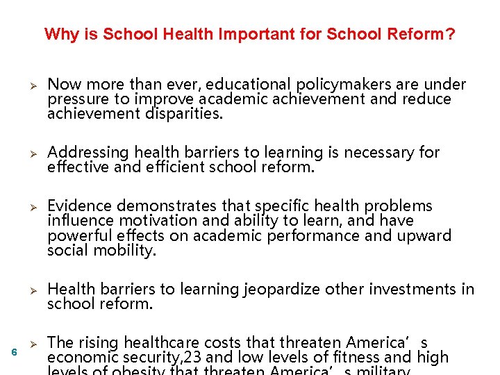 Why is School Health Important for School Reform? Ø Ø Ø 6 Now more