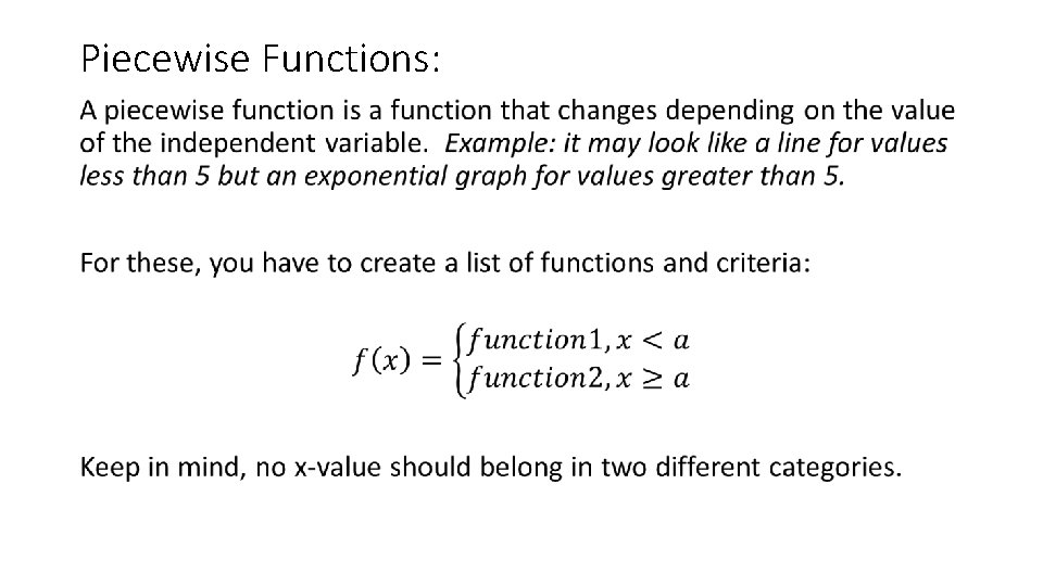 Piecewise Functions: • 