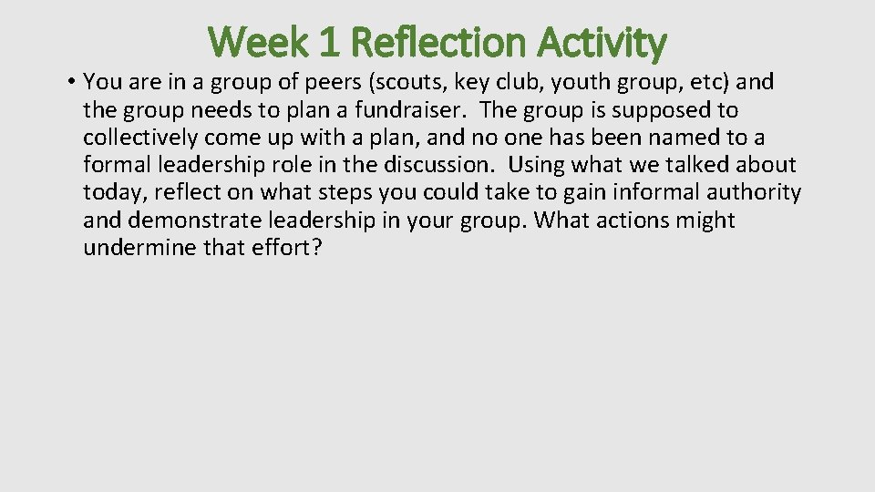 Week 1 Reflection Activity • You are in a group of peers (scouts, key