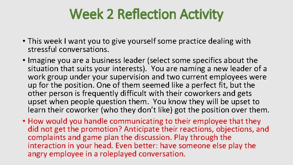 Week 2 Reflection Activity • This week I want you to give yourself some