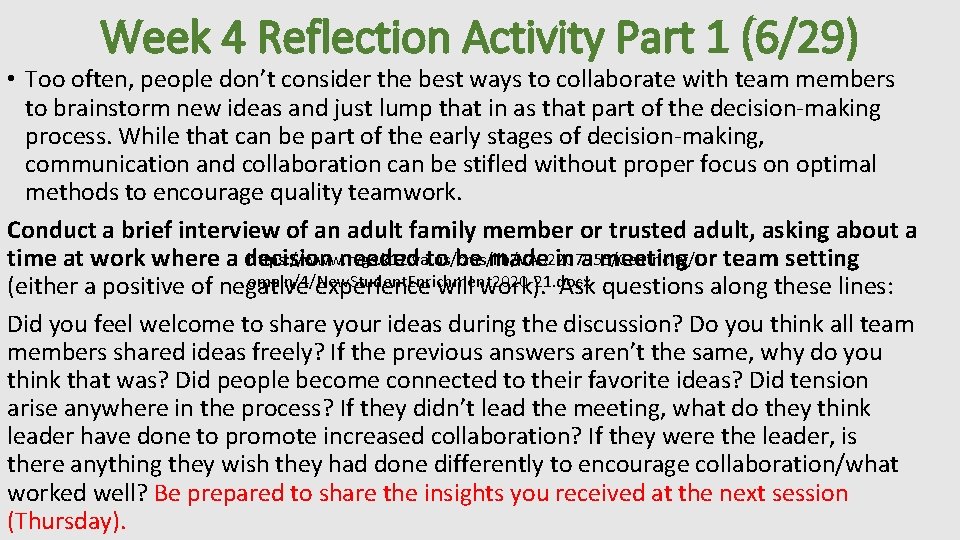 Week 4 Reflection Activity Part 1 (6/29) • Too often, people don’t consider the