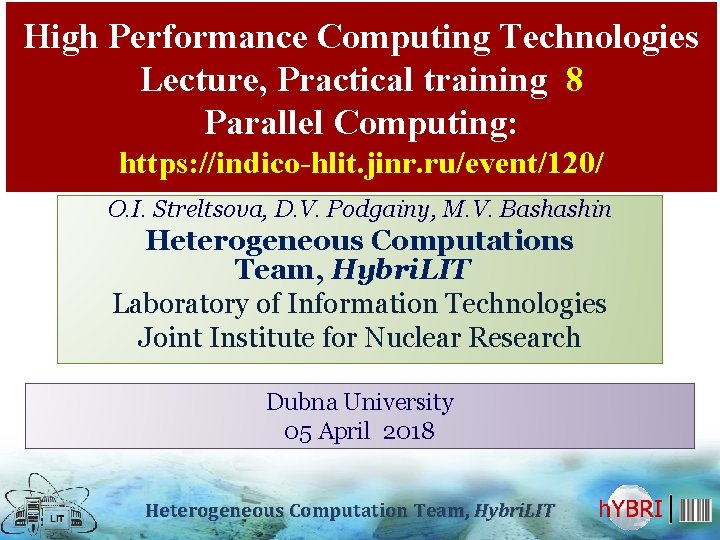 High Performance Computing Course High Performance Computing Technologies Lecture Practical training 8