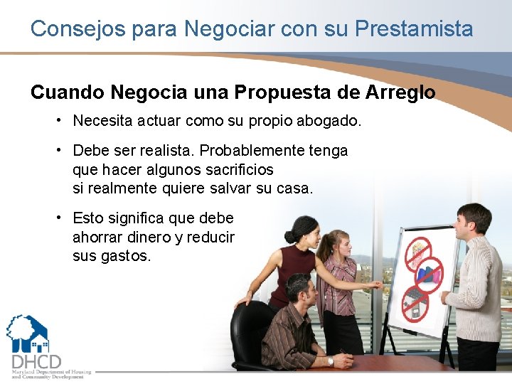 Consejos para Negociar con su Prestamista Cuando Negocia una Propuesta de Arreglo • Necesita