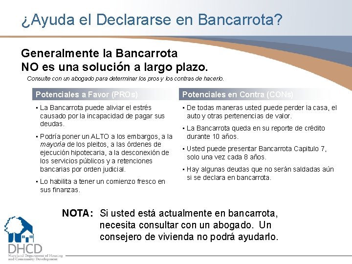 ¿Ayuda el Declararse en Bancarrota? Generalmente la Bancarrota NO es una solución a largo