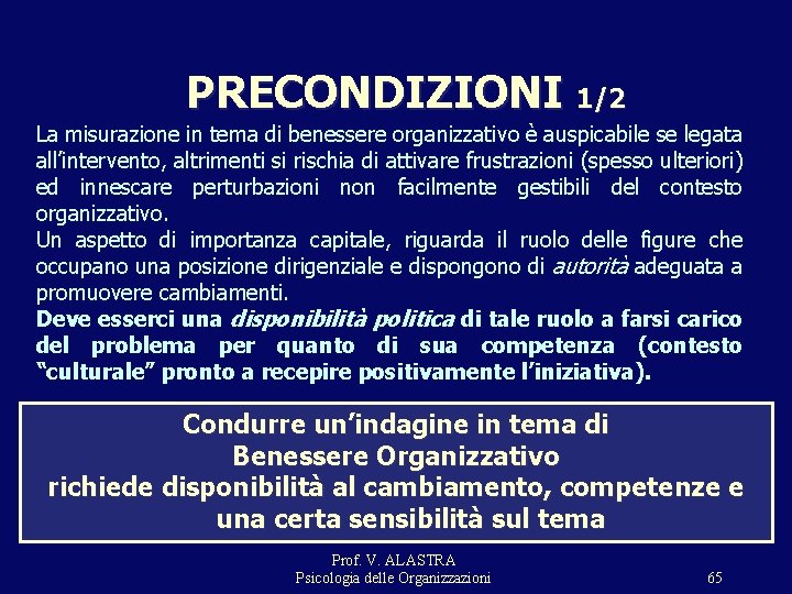 PRECONDIZIONI 1/2 La misurazione in tema di benessere organizzativo è auspicabile se legata all’intervento, PRECONDIZIONI 1/2 La misurazione in tema di benessere organizzativo è auspicabile se legata all’intervento,