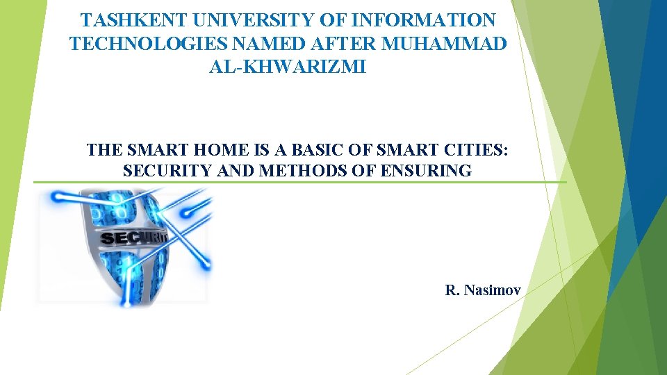 TASHKENT UNIVERSITY OF INFORMATION TECHNOLOGIES NAMED AFTER MUHAMMAD AL-KHWARIZMI THE SMART HOME IS A